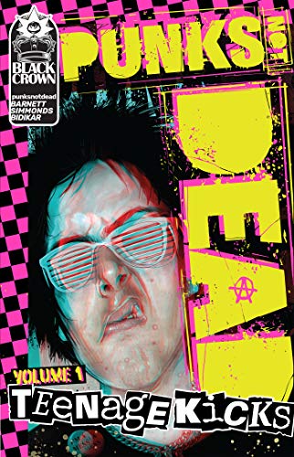 Imagen de archivo de Punks Not Dead, Vol. 1: Teenage Kicks a la venta por SecondSale