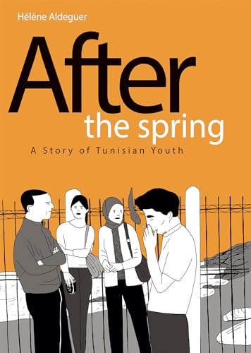 9781684055463: After the Spring: A Story of Tunisian Youth