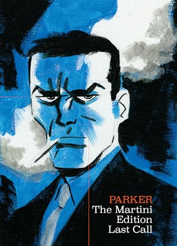 Beispielbild fr Richard Stark's Parker: The Martini Edition - Last Call zum Verkauf von Bellwetherbooks