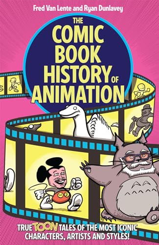 Beispielbild fr The Comic Book History of Animation: True Toon Tales of the Most Iconic Characters, Artists and Styles! zum Verkauf von ThriftBooks-Atlanta