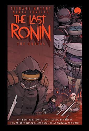 Stock image for Teenage Mutant Ninja Turtles: The Last Ronin -- The Covers (The Teenage Mutant Ninja Turtles) for sale by Decluttr