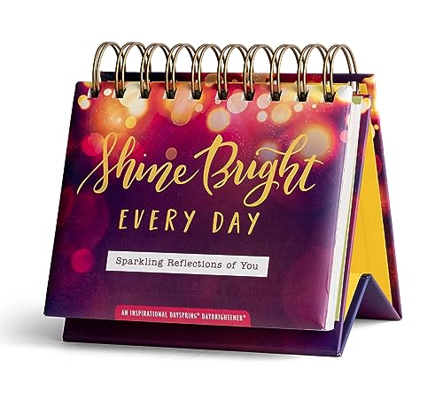 Stock image for Shine Bright Every Day: Sparkling Reflections of You - A DaySpring Inspirational DayBrightener - Perpetual Calendar for sale by Reliant Bookstore