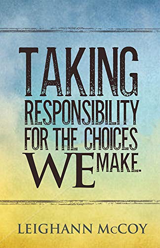 Stock image for Taking Responsibility for the Choices We Make for sale by Gulf Coast Books