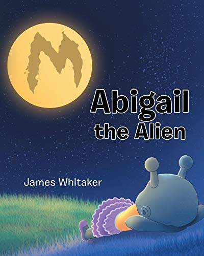 9781684092482: Abigail the Alien