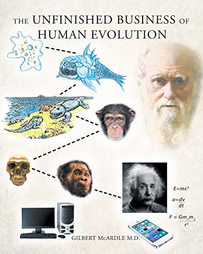 Stock image for The Unfinished Business of Human Evolution for sale by Wonder Book