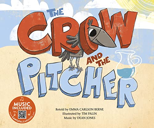 Beispielbild fr The Crow and the Pitcher (Classic Fables in Rhythm and Rhyme) zum Verkauf von Buchpark