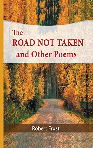 Beispielbild fr The Road Not Taken and Other Poems zum Verkauf von Goodwill