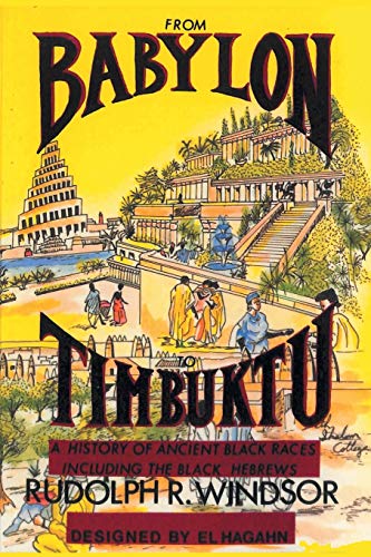 Beispielbild fr From Babylon to Timbuktu: A History of the Ancient Black Races Including the Black Hebrews zum Verkauf von Wonder Book
