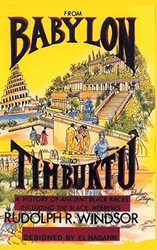 9781684113514: From Babylon to Timbuktu: A History of the Ancient Black Races Including the Black Hebrews