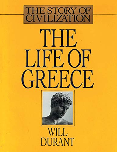 9781684115556: The Life of Greece: The Story of Civilization, Volume II