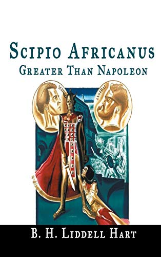 9781684116362: Scipio Africanus: Greater Than Napoleon