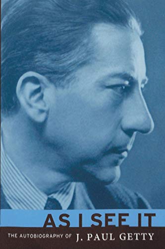 Imagen de archivo de As I See It: The Autobiography of J. Paul Getty a la venta por Goodwill of Colorado