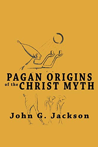 Beispielbild fr Pagan Origins of the Christ Myth zum Verkauf von Books Unplugged