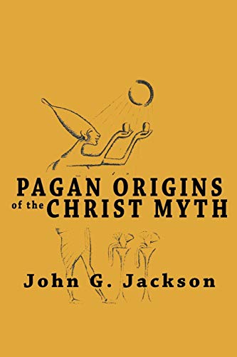Imagen de archivo de Pagan Origins of the Christ Myth a la venta por Books Unplugged