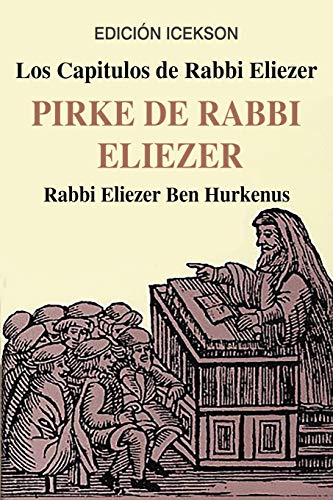 9781684117307: Los Capitulos de Rabbi Eliezer: PIRKE DE RABBI ELIEZER: Comentarios a la Torah basados en el Talmud y Midrash