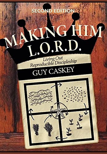 9781684118748: Making Him L.O.R.D. (Second Edition): Living Out Reproducible Discipleship