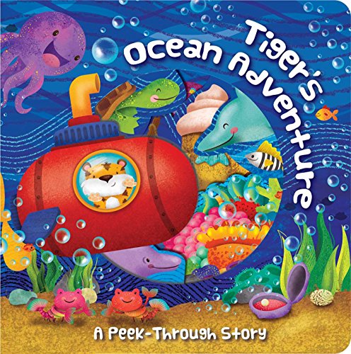 Stock image for Tiger's Ocean Adventure: A Peek-Through Story for sale by SecondSale