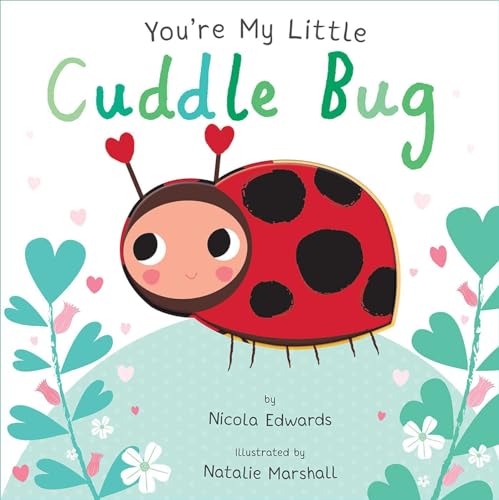 Stock image for You're My Little Cuddle Bug for sale by Gulf Coast Books