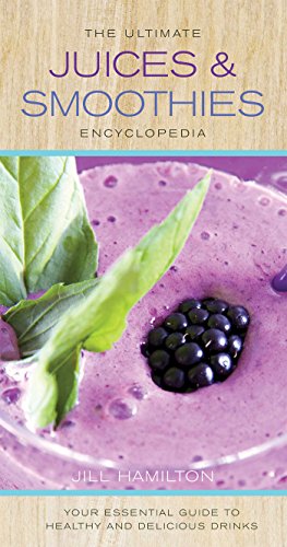 Stock image for Ultimate Juices & Smoothies Encyclopedia for sale by ThriftBooks-Phoenix