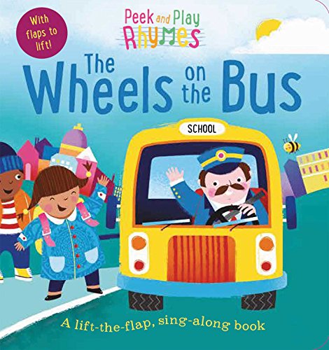 Stock image for Peek and Play Rhymes: The Wheels on the Bus for sale by SecondSale