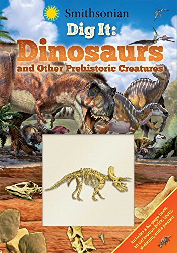 Stock image for Smithsonian Dig It: Dinosaurs & Other Prehistoric Creatures for sale by SecondSale