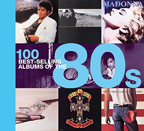 Imagen de archivo de 100 Best-selling Albums of the 80s a la venta por KuleliBooks