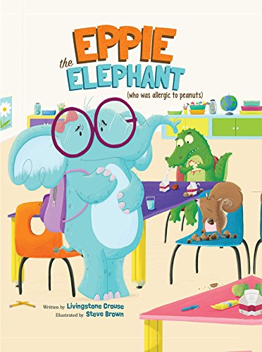 Imagen de archivo de Eppie the Elephant (Who Was Allergic to Peanuts) a la venta por Goodwill of Colorado