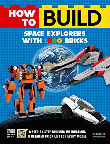 Beispielbild fr How to Build Space Explorers with LEGO Bricks zum Verkauf von Wonder Book