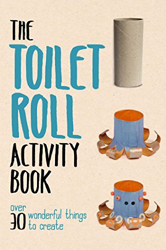9781684125692: Toilet Roll Activity Book: Over 30 Wonderful Things to Create