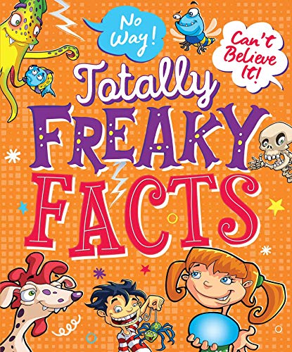 Stock image for No Way! Can't Believe It! Totally Freaky Facts for sale by Better World Books: West