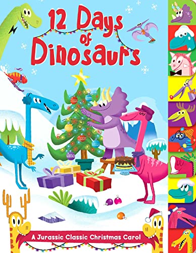 Stock image for 12 Days of Dinosaurs: A Jurassic Classic Christmas Carol for sale by Gulf Coast Books