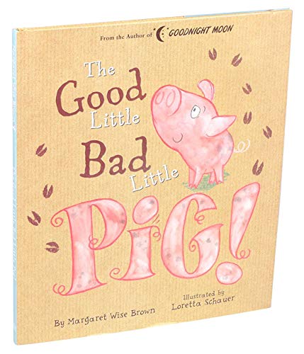 Stock image for Good Little Bad Little Pig! (Margaret Wise Brown Classics) for sale by BooksRun
