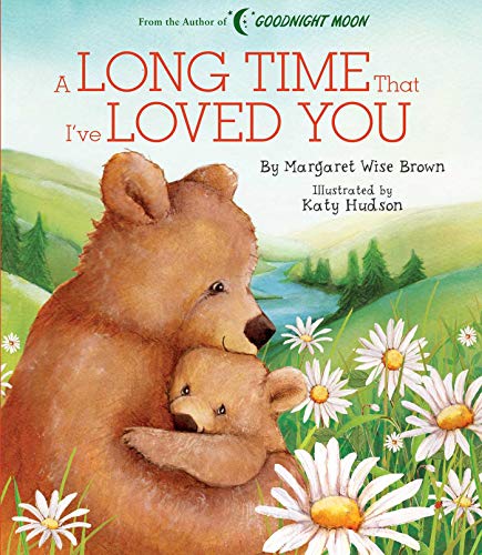 9781684127665: A Long Time that I've Loved You (Margaret Wise Brown Classics)