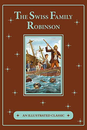 Beispielbild fr The Swiss Family Robinson (An Illustrated Classic) zum Verkauf von BooksRun