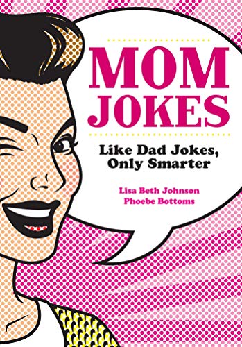 Beispielbild fr Mom Jokes Like Dad Jokes Only zum Verkauf von SecondSale