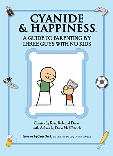 9781684150021: Cyanide & Happiness: Comics About Parenting by Three Guys with No Kids