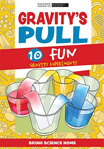 Imagen de archivo de Gravity's Pull: 10 Fun Gravity Experiments (Bring Science Home) a la venta por BookOutlet