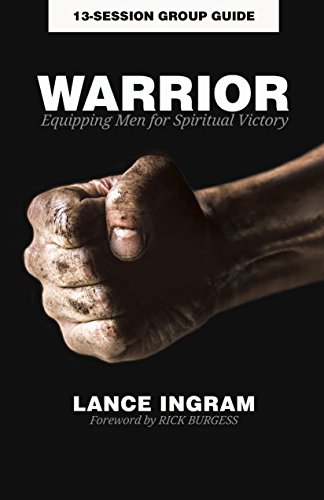 Stock image for LEADER'S GROUP GUIDE for Warrior: Equipping Men for Spiritual Victory (Men's Bible Study, Men's Small Group, Men's Christian Growth, Men's Discipleship Curriculum, Men Spiritual Warfare) for sale by Better World Books