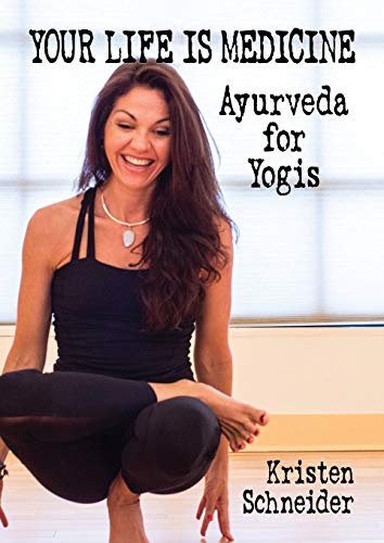 Imagen de archivo de Your Life is Medicine: Ayurveda for Yogis (1) (Your Life Is Your Medicine) a la venta por Patrico Books