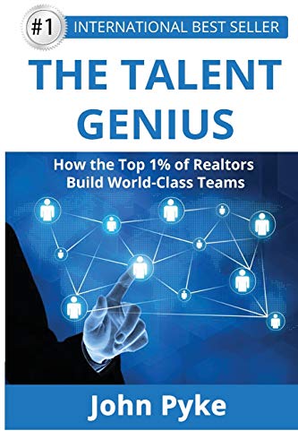 Stock image for The Talent Genius: How The Top 1% of Realtors Build World-Class Teams for sale by ThriftBooks-Dallas