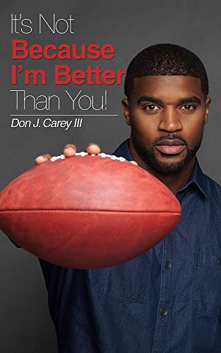 Stock image for It's Not Because I'm Better Than You: Features Commentary by Numerous NFL Players for sale by SecondSale