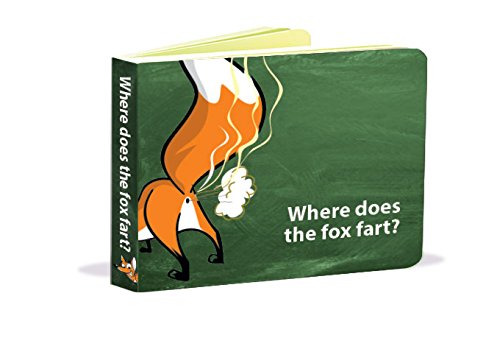Stock image for Where Does the Fox Fart? for sale by BuenaWave
