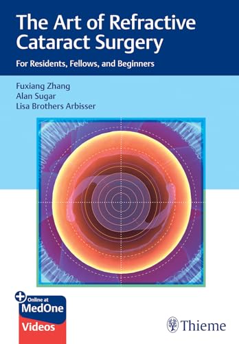 Stock image for The Art of Refractive Cataract Surgery: For Residents, Fellows, and Beginners for sale by BooksRun