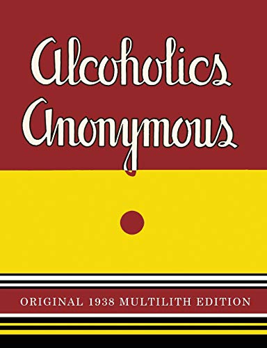 Imagen de archivo de Alcoholics Anonymous: 1938 Multilith Edition a la venta por ThriftBooks-Atlanta