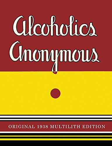 Stock image for Alcoholics Anonymous: 1938 Multilith Edition for sale by GF Books, Inc.