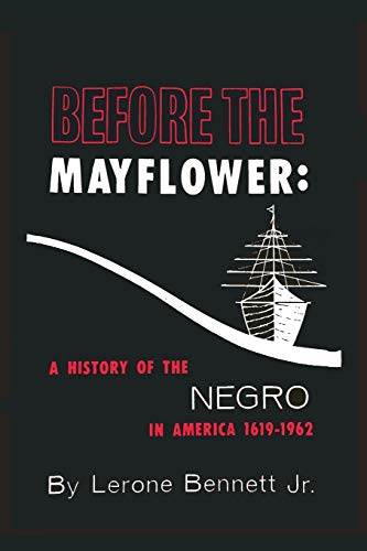 Imagen de archivo de Before the Mayflower: A History of the Negro in America, 1619-1962 a la venta por KuleliBooks