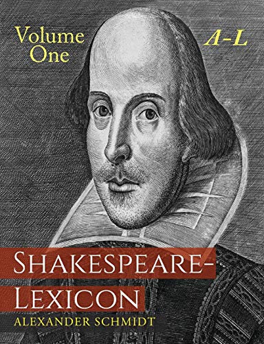 Beispielbild fr Shakespeare-Lexicon: Volume One A-L: A Complete Dictionary of All the English Words, Phrases and Constructions in the Works of the Poet zum Verkauf von Better World Books