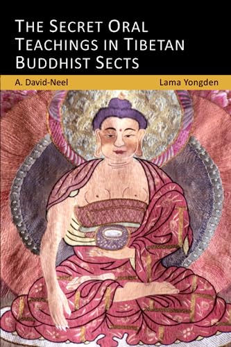 Beispielbild fr The Secret Oral Teachings in Tibetan Buddhist Sects zum Verkauf von Zoom Books Company