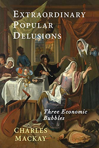 9781684220748: Extraordinary Popular Delusions: Selections from Memoirs of Extraordinary Popular Delusions and the Madness of Crowds