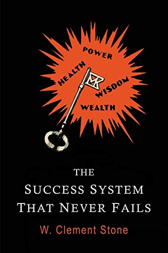 Imagen de archivo de The Success System That Never Fails a la venta por ThriftBooks-Dallas